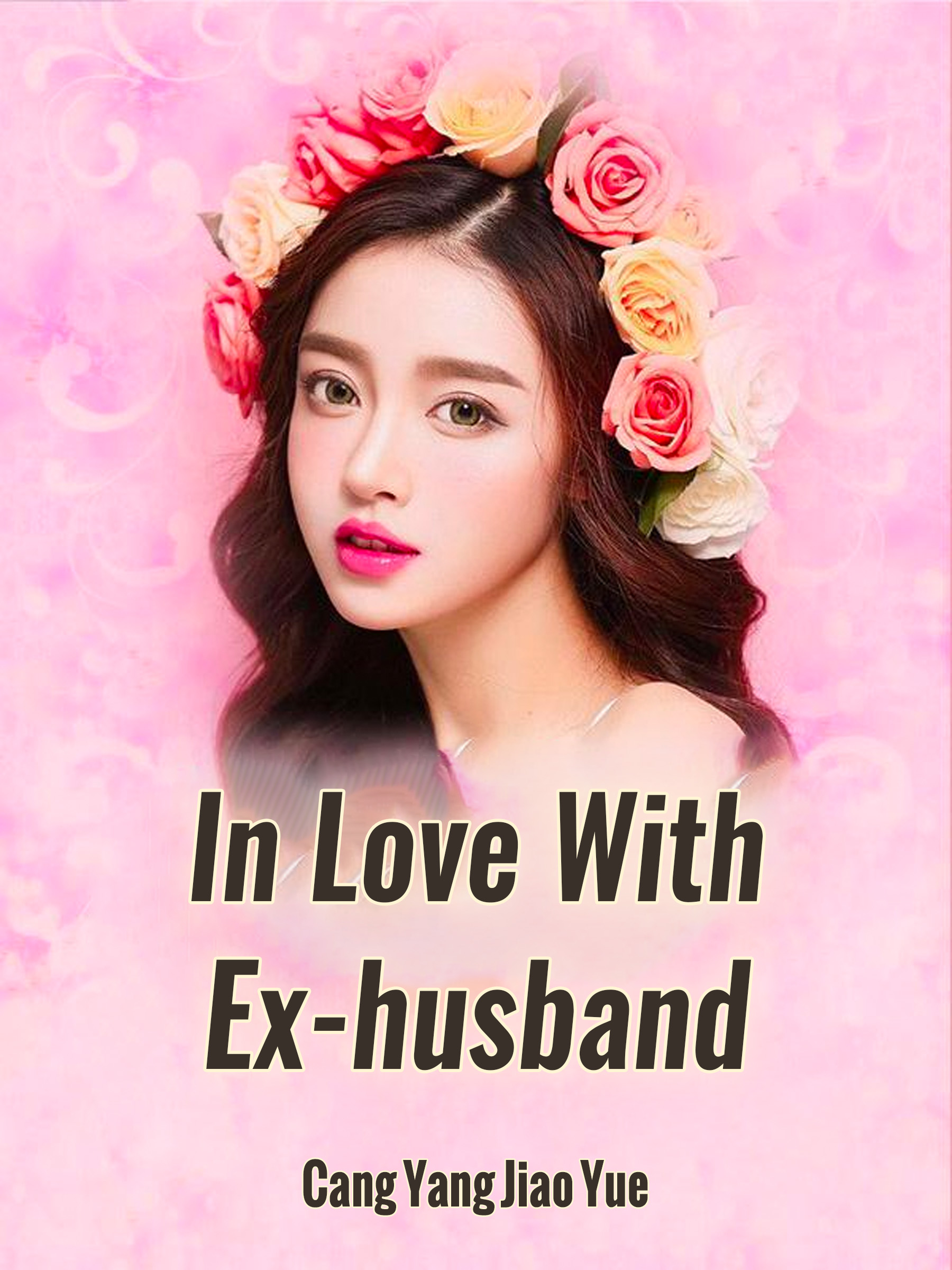 In Love With Ex Husband Novel Full Story Book Babelnovel